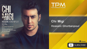 Hossein Ghorbanpour  Chi Migi...