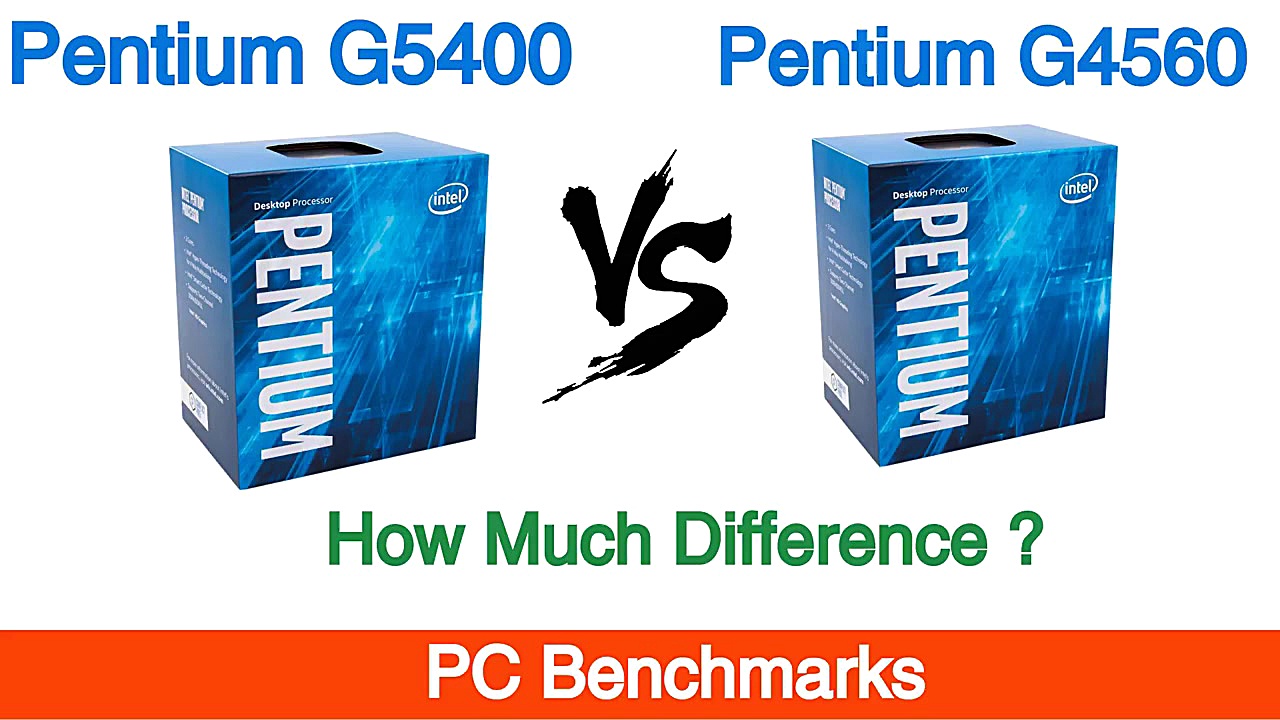 Intel Pentium G5400 vs Pentium...