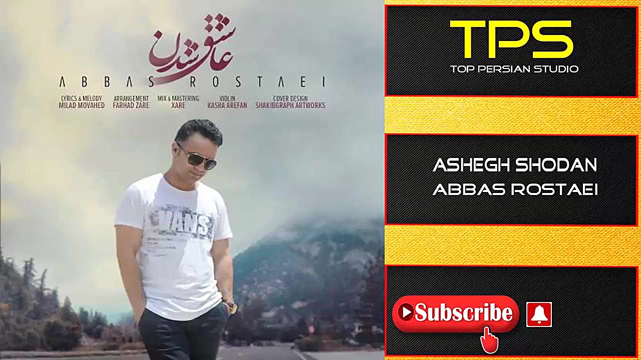 Abbas Rostaei &ndash; Ashegh S...