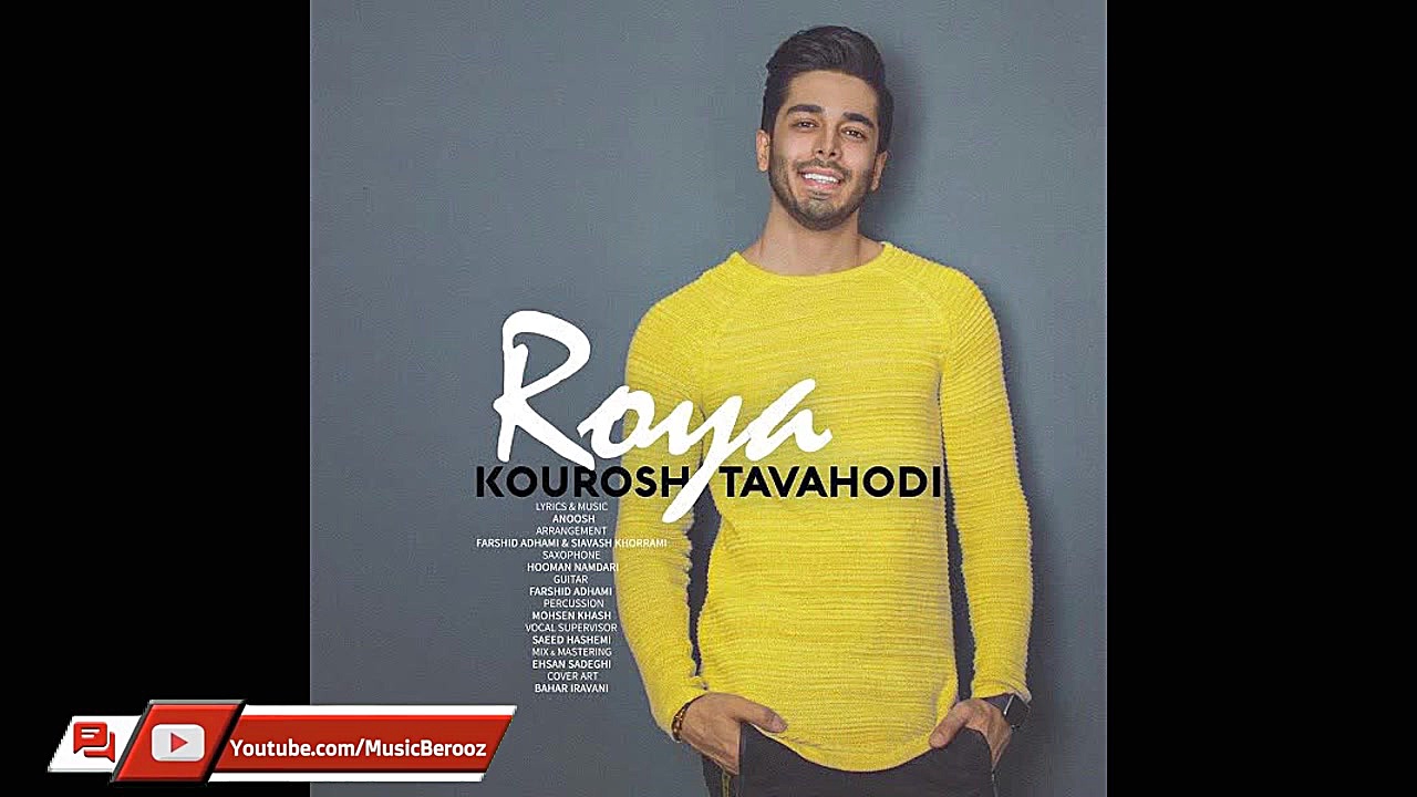 Kourosh Tavahodi  Roya (کوروش...
