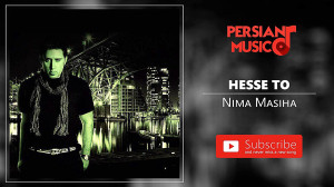 Nima Masiha  Hesse To (نیما مس...