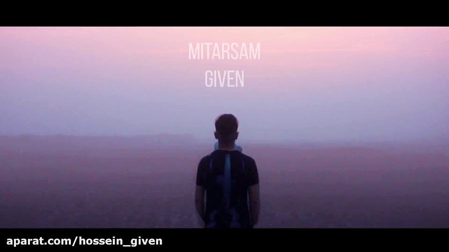 Given Mitarsam Official video