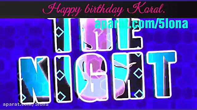 ❤❤Happy birthday Koral❤❤