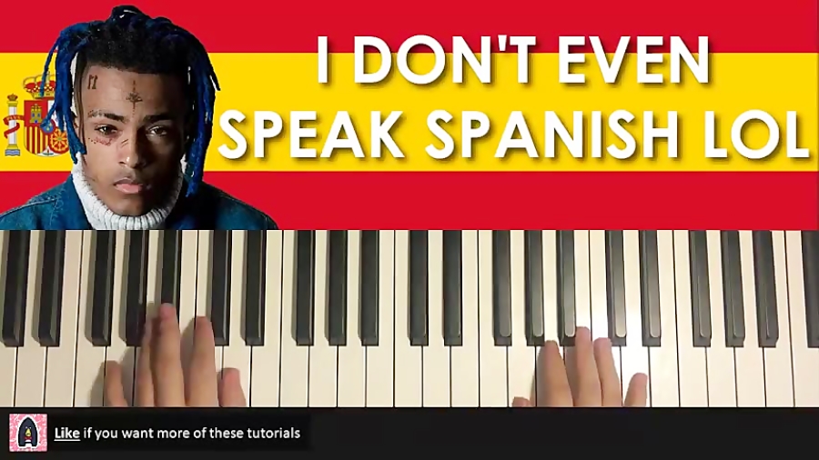 HOW TO PLAY - XXXTENTACION - I don't even speak spanish lol (Pi