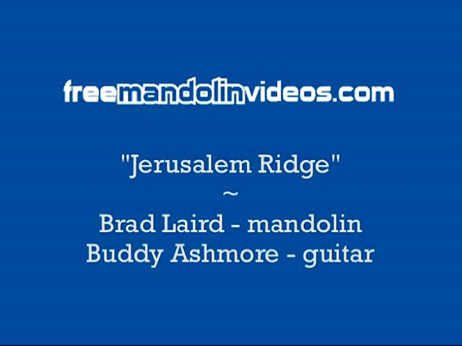 Jerusalem Ridge played on the mandolin by Brad Laird