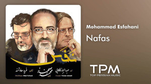 Mohammad Esfahani  Nafas (محمد...