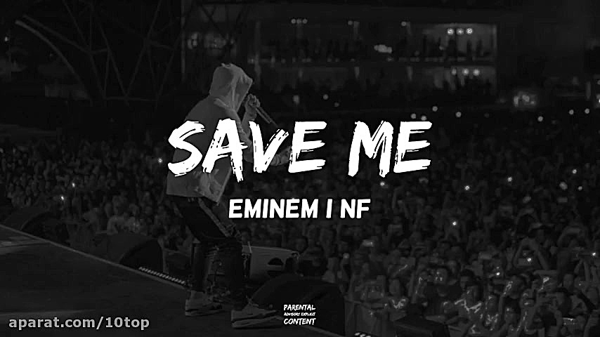 Eminem feat. NF  Save Me  10to...