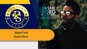 Majid Fard  Bashe Boro مجید فر...