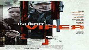 فیلم جنایی Inherit the Viper 2...