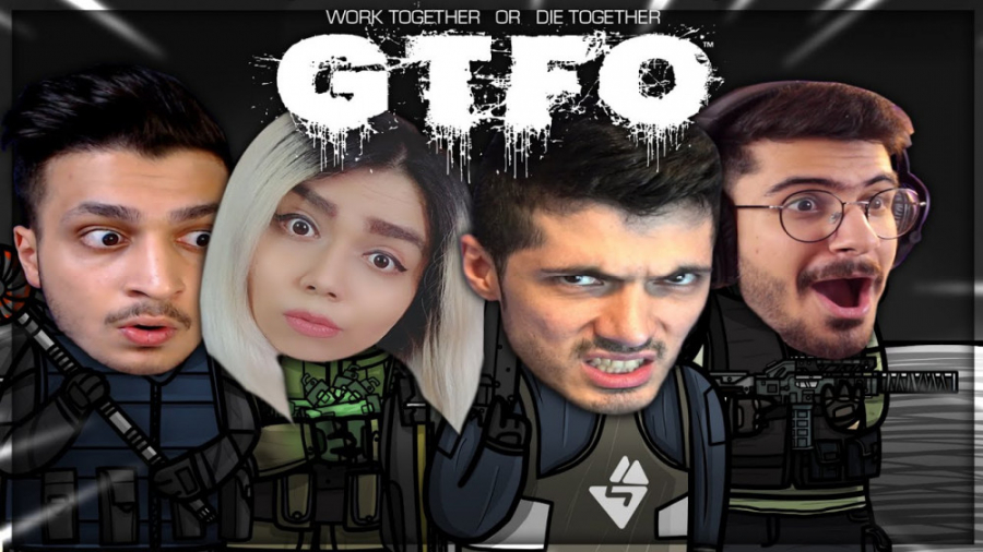 سلاطین بازی زیرزمینی ... GTFO...