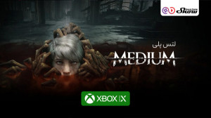 لتس پلی بازی The Medium روی Xb...