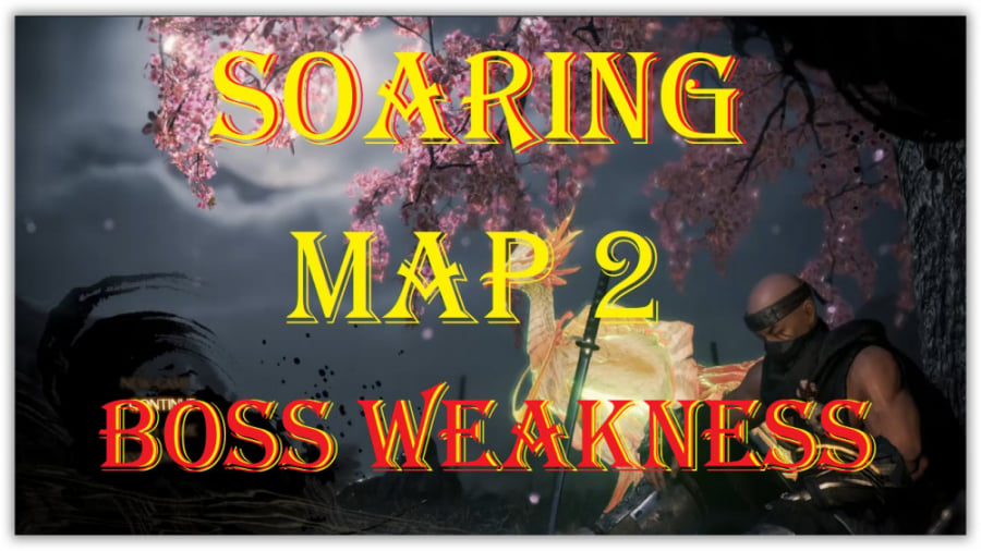 BOSS WEAKNESS MAP 2 SOARING NIOH 2   34310163 5430 B  9751 