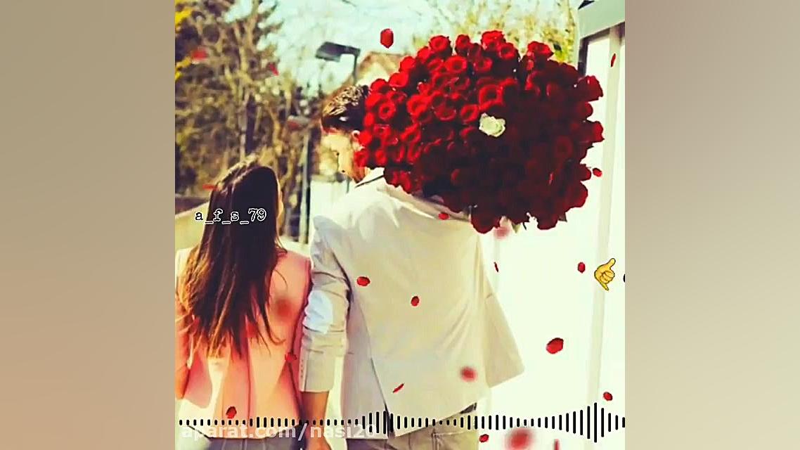 کلیپ عاشقانه برای استوری . آهن...