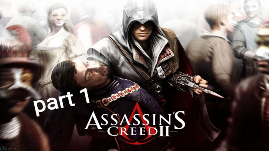 گیم پلی بازی assassin's Creed 2 پارت 1 (بریم که شروع کنیم )