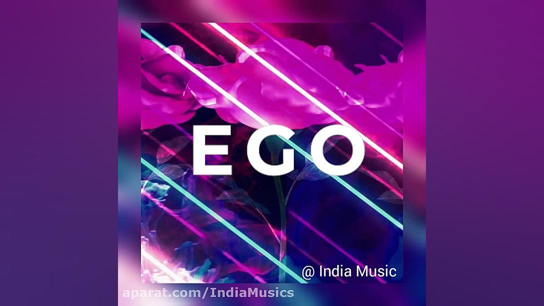 اهنگ هندی و انگلیسی &quot;Ego&...