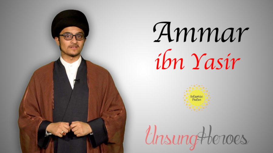 Ammar ibn Yasir Unsung Heroes
