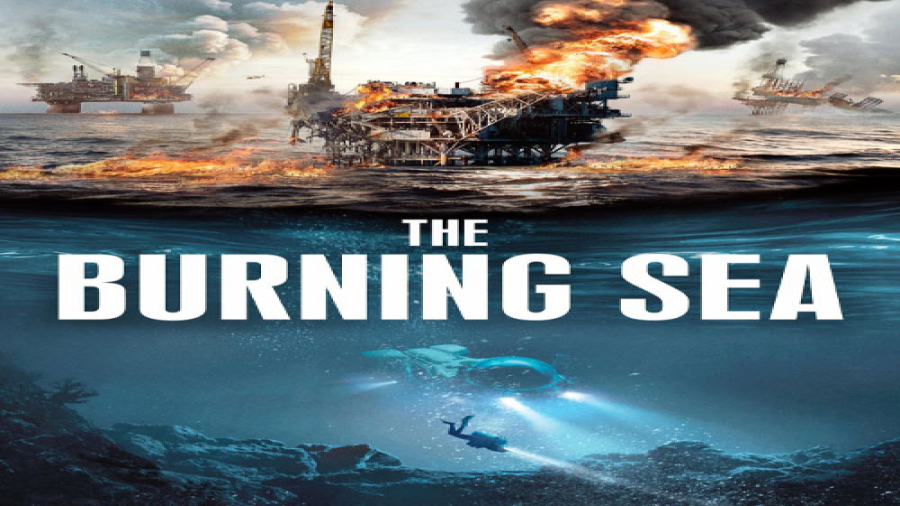 فیلم دریای سوزان The Burning Sea 2021 دوبله فارسی زمان6048ثانیه