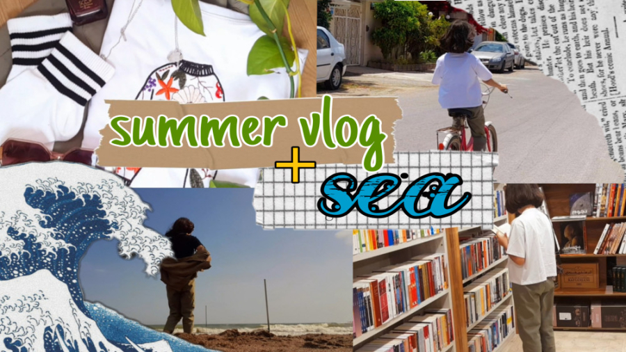Summer vlog ولاگ تابستونی