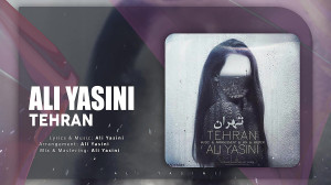 آهنگ علی یاسینی بنام تهران