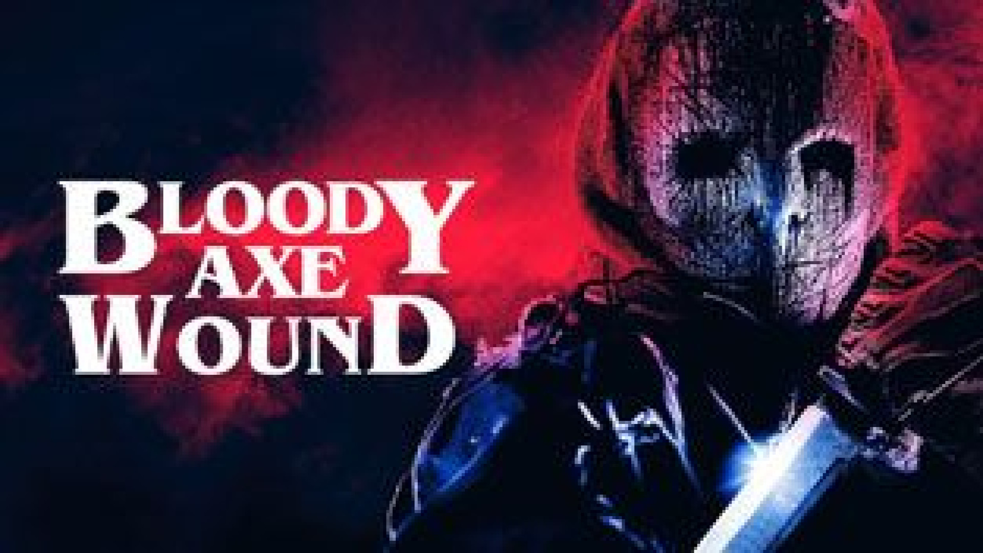 فیلم ترسناک زخم تبر خونین - Bloody Axe Wound 2025 - فیلم ترسناک جدید زمان4323ثانیه