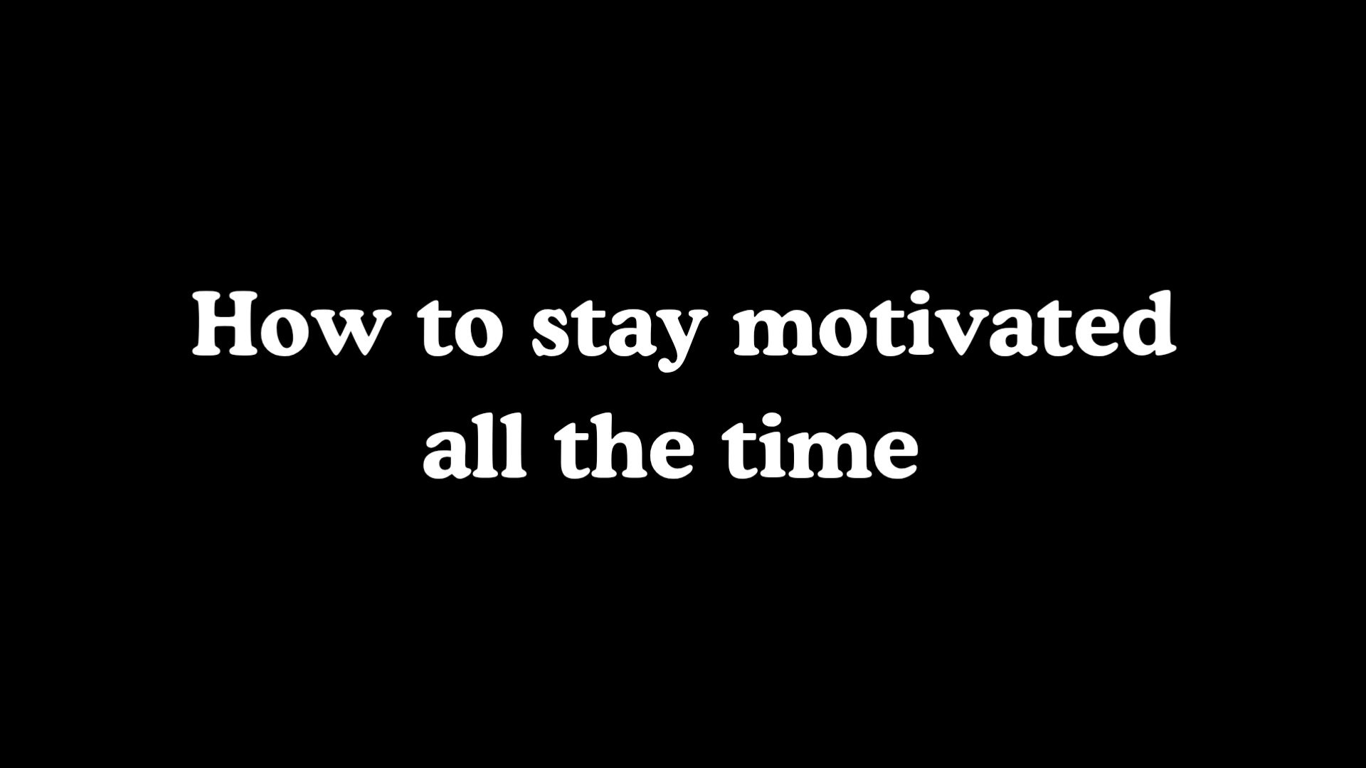 How to Stay Motivated Every Day | Build Consistency Crush Your Goals