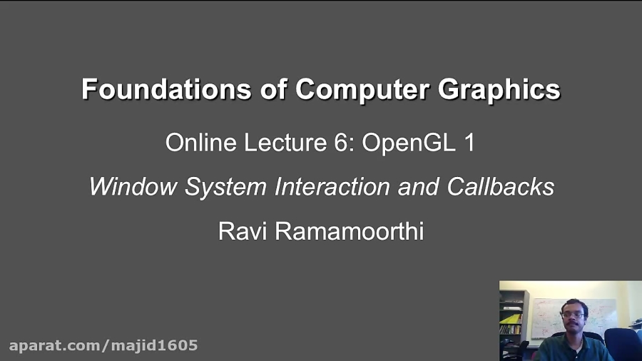Online Graphics OpenGL 1: Window System and Callbacks