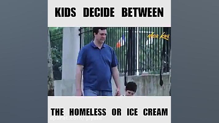 انتخاب بچه ها بین کمک به مستمن...